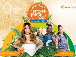 Com hospedagem na Costa do Sauípe e show na praia do forte com show de Ivete Sangalo e Timbalada hóspedes ainda poderão conhecer uma nova opção de hospedagem premium no litoral norte